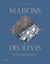 Maisons des Rêves