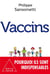 Vaccins - pourquoi ils sont indispensables