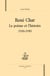 René char - le poème et l'histoire 1930-1950