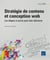 Strategie De Contenu Et Conception Web : Les Etapes A Suivre Pour Faire La Difference