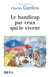 Le handicap par ceux qui le vivent