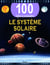 100 infos à connaître : le système solaire