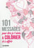 101 messages pour dire je t'aime à colorier et à offrir