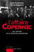 L'affaire Copernic - les secrets d'un attentat antisémite