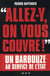 Allez-y, on vous couvre!