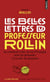 Les belles lettres du professeur Rollin ou comment écrire au roi d'Espagne pour lui demander sa recette du gaspacho