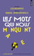 Les mots qui nous manquent