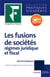 Les fusions de sociétés (édition 2017)