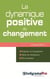 La dynamique positive du changement