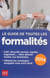 Le guide de toutes les formalités 2014 - vos droits et avantages