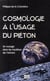 Cosmologie à l usage du piéton