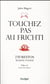 Touchez pas au frichti