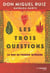 Les trois questions - la voie du pouvoir intérieur