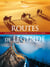 Routes de légende - les plus beaux itinéraires autour de la terre