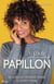 Papillon : Né garçon. Devenue femme. Élue Miss Trans.