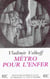Métro pour l'enfer