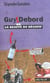 Guy Debord ou la beauté du négatif