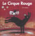 Le cirque rouge