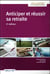 Anticiper et réussir sa retraite (2e édition)