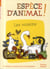Espèce d'animal ! Tome 7 - les voisins