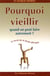 Pourquoi veillir quand on peut faire autrement ? - le secret de la forme physique