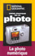 Guide pratique de la photo la photo numerique (1re edition)