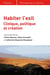 Habiter l'exil - clinique, politique et création