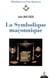 La Symbolique maçonnique