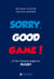 Sorry good game ! le dico bilingue du rugby français-anglais/anglais-français