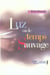Luz ou le temps sauvage
