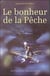 Le bonheur de la peche