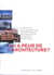 Qui a peur de l'architecture ? livre blanc de l'architecture contemporaine en communauté française de Belgique