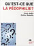 Qu'est ce que la pédophilie?