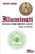 Illuminati - au-dela de la theorie complotiste, la realite - histoire. ici et maintenant