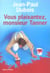Vous plaisantez, monsieur tanner