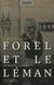 Forel et le Léman - aux sources de la limnologie