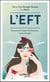 L'EFT : emotional freedom techniques : mode d'emploi