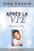 Après la vie - réponses de l'au-delà