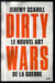 Dirty wars - le nouvel art de la guerre