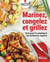 Marinez, congelez et grillez : tout pour le camping et vos barbecues express