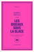 Les oiseaux sous la glace