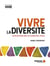 Vivre la diversité - pour en finir avec le clivage eux/nous
