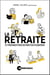 La retraite : S'y préparer pour en profiter pleinement