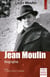 Jean Moulin : Biographie. Préface C. Levisse-Touzé et A. Lebougre
