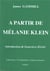 À partir de Mélanie Klein