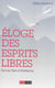 Éloge des esprits libres - de Lao-Tseu à Nietzshe