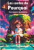 Les contes du Pourquoi : Pour inventer des histoires