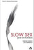 Slow sex pour les hommes - faire de l'amour une méditation