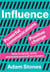 Influence