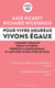 Pour vivre heureux, vivons égaux - comment l'égalité réduit le stress, préserve la santé mentales et améliore le bien-être de tous